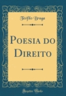 Image for Poesia do Direito (Classic Reprint)