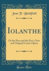 Image for Iolanthe: Or the Peer and the Peri a New and Original Comic Opera (Classic Reprint)