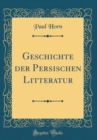 Image for Geschichte der Persischen Litteratur (Classic Reprint)