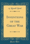 Image for Inventions of the Great War (Classic Reprint)