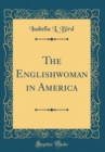 Image for The Englishwoman in America (Classic Reprint)
