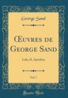 Image for ?uvres de George Sand, Vol. 7: Lelia, II., Spiridion (Classic Reprint)
