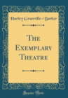 Image for The Exemplary Theatre (Classic Reprint)