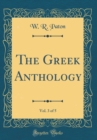 Image for The Greek Anthology, Vol. 3 of 5 (Classic Reprint)