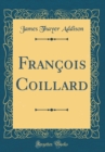 Image for Francois Coillard (Classic Reprint)