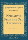 Image for Narratives From the Old Testament (Classic Reprint)