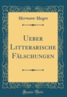 Image for Ueber Litterarische Falschungen (Classic Reprint)