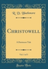 Image for Christowell, Vol. 1 of 3: A Dartmoor Tale (Classic Reprint)