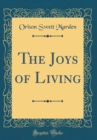 Image for The Joys of Living (Classic Reprint)