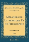Image for Melanges de Litterature Et de Philosophie, Vol. 2 (Classic Reprint)