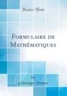 Image for Formulaire de Mathematiques (Classic Reprint)