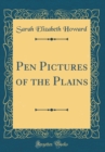 Image for Pen Pictures of the Plains (Classic Reprint)