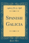 Image for Spanish Galicia (Classic Reprint)