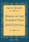 Image for Hymns of the Atharva-Veda: Together With Extracts From the Ritual Books and the Commentaries (Classic Reprint)