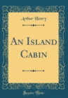 Image for An Island Cabin (Classic Reprint)