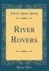 Image for River Rovers (Classic Reprint)