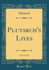 Image for Plutarch&#39;s Lives, Vol. 6 of 10 (Classic Reprint)