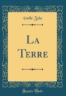 Image for La Terre (Classic Reprint)