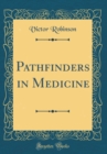 Image for Pathfinders in Medicine (Classic Reprint)