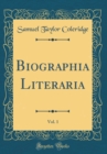 Image for Biographia Literaria, Vol. 1 (Classic Reprint)