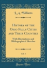 Image for History of the Ohio Falls Cities and Their Counties, Vol. 2: With Illustrations and Bibliographical Sketches (Classic Reprint)