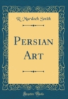 Image for Persian Art (Classic Reprint)