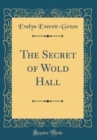 Image for The Secret of Wold Hall (Classic Reprint)
