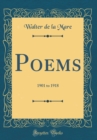 Image for Poems: 1901 to 1918 (Classic Reprint)