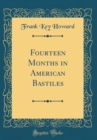 Image for Fourteen Months in American Bastiles (Classic Reprint)