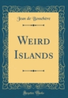 Image for Weird Islands (Classic Reprint)