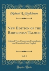 Image for New Edition of the Babylonian Talmud, Vol. 3: Original Text, Ciorrected, Formulated, and Translated Into English (Classic Reprint)