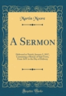 Image for A Sermon: Delivered at Natick, January 5, 1817, Containing a History of Said Town, From 1651 to the Day of Delivery (Classic Reprint)