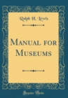 Image for Manual for Museums (Classic Reprint)