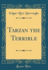 Image for Tarzan the Terrible (Classic Reprint)