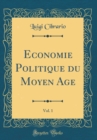 Image for Economie Politique du Moyen Age, Vol. 1 (Classic Reprint)