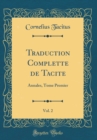 Image for Traduction Complette de Tacite, Vol. 2: Annales, Tome Premier (Classic Reprint)