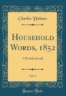 Image for Household Words, 1852, Vol. 5: A Weekly Journal (Classic Reprint)