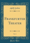 Image for Frankfurter Theater, Vol. 2 (Classic Reprint)