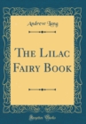 Image for The Lilac Fairy Book (Classic Reprint)