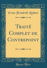 Image for Traite Complet de Contrepoint (Classic Reprint)