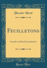 Image for Feuilletons: Vorrede von Raoul Auernheimer (Classic Reprint)