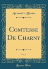 Image for Comtesse De Charny, Vol. 1 (Classic Reprint)