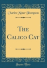 Image for The Calico Cat (Classic Reprint)