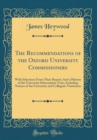Image for The Recommendations of the Oxford University Commissioners: With Selections From Their Report; And a History of the University Subscription Tests, Including Notices of the University and Collegiate Vi