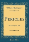 Image for Pericles: The First Quarto, 1609 (Classic Reprint)