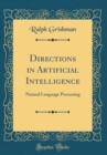 Image for Directions in Artificial Intelligence: Natural Language Processing (Classic Reprint)