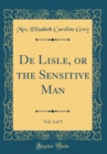 Image for De Lisle, or the Sensitive Man, Vol. 3 of 3 (Classic Reprint)
