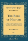 Image for The Book of History, Vol. 3: A History of All Nations From the Earliest Times to the Present; The Far East, Malaysia, the East Indies, Java, Sumatra, Borneo, Moluccas, Etc;, The Philippine Islands, Oc