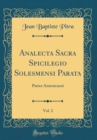 Image for Analecta Sacra Spicilegio Solesmensi Parata, Vol. 2: Patres Antenicaeni (Classic Reprint)