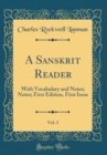 Image for A Sanskrit Reader, Vol. 3: With Vocabulary and Notes; Notes; First Edition, First Issue (Classic Reprint)